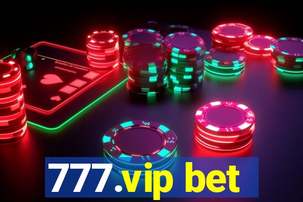 777.vip bet